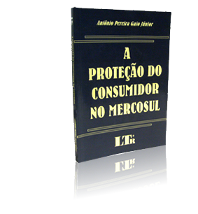 A Prote&ccedil;&atilde;o do Consumidor no MERCOSUL