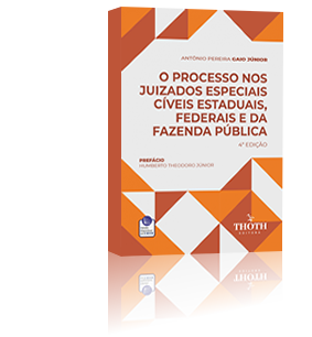 O Processo nos Juizados Especiais Cíveis Estaduais, Federais e da Fazenda Pública - 4ª edição